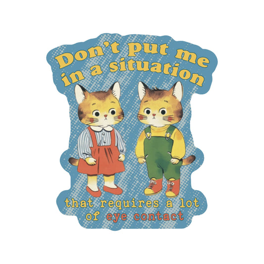 Funny Eye Contact Kitties High Quality Vinyl Sticker