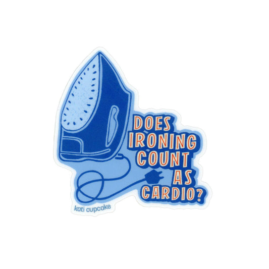 Does Ironing Count - Sticker