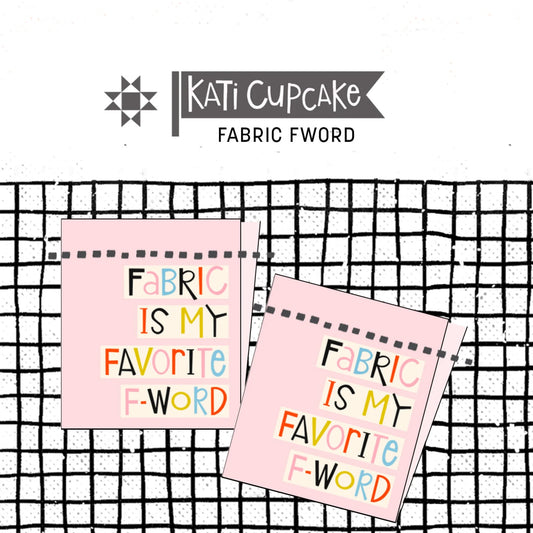 Kati Cupcake - Fabric F-Word - Woven Label