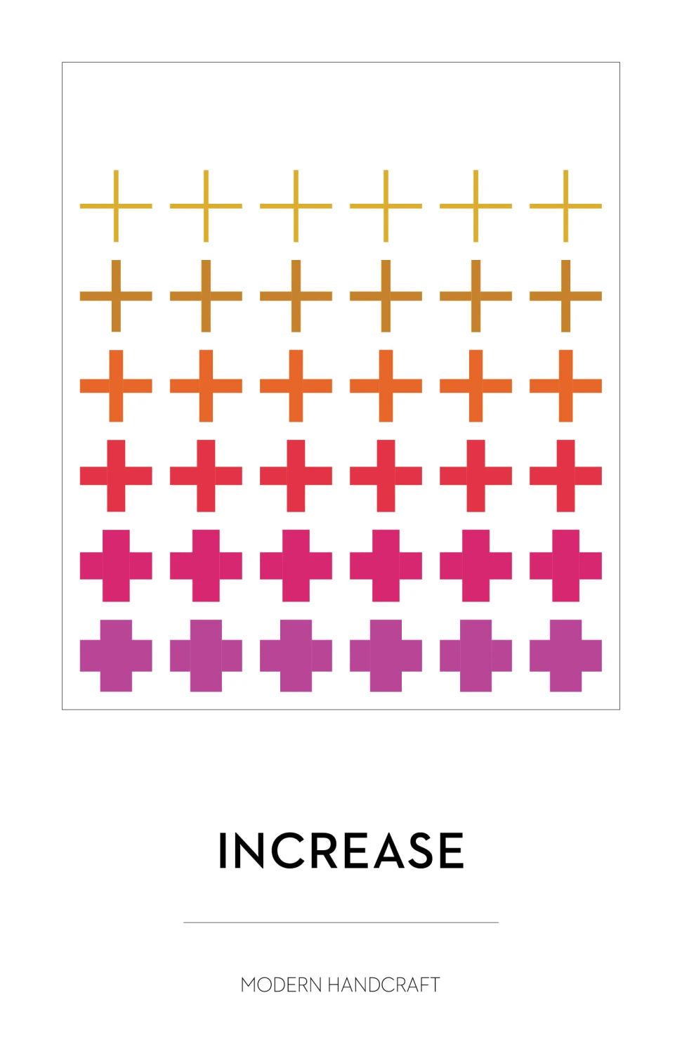 Increase Quilt Pattern by Modern Handcraft