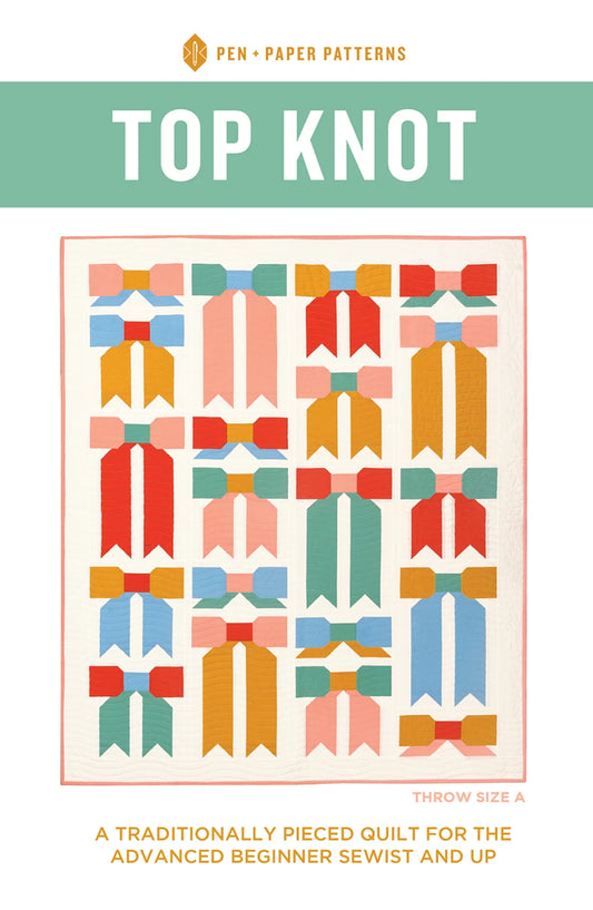 Top Knot Quilt Pattern by Pen & Paper Patterns