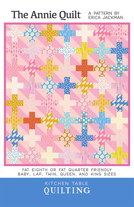 The Annie Quilt Pattern - Kitchen Table Quilting