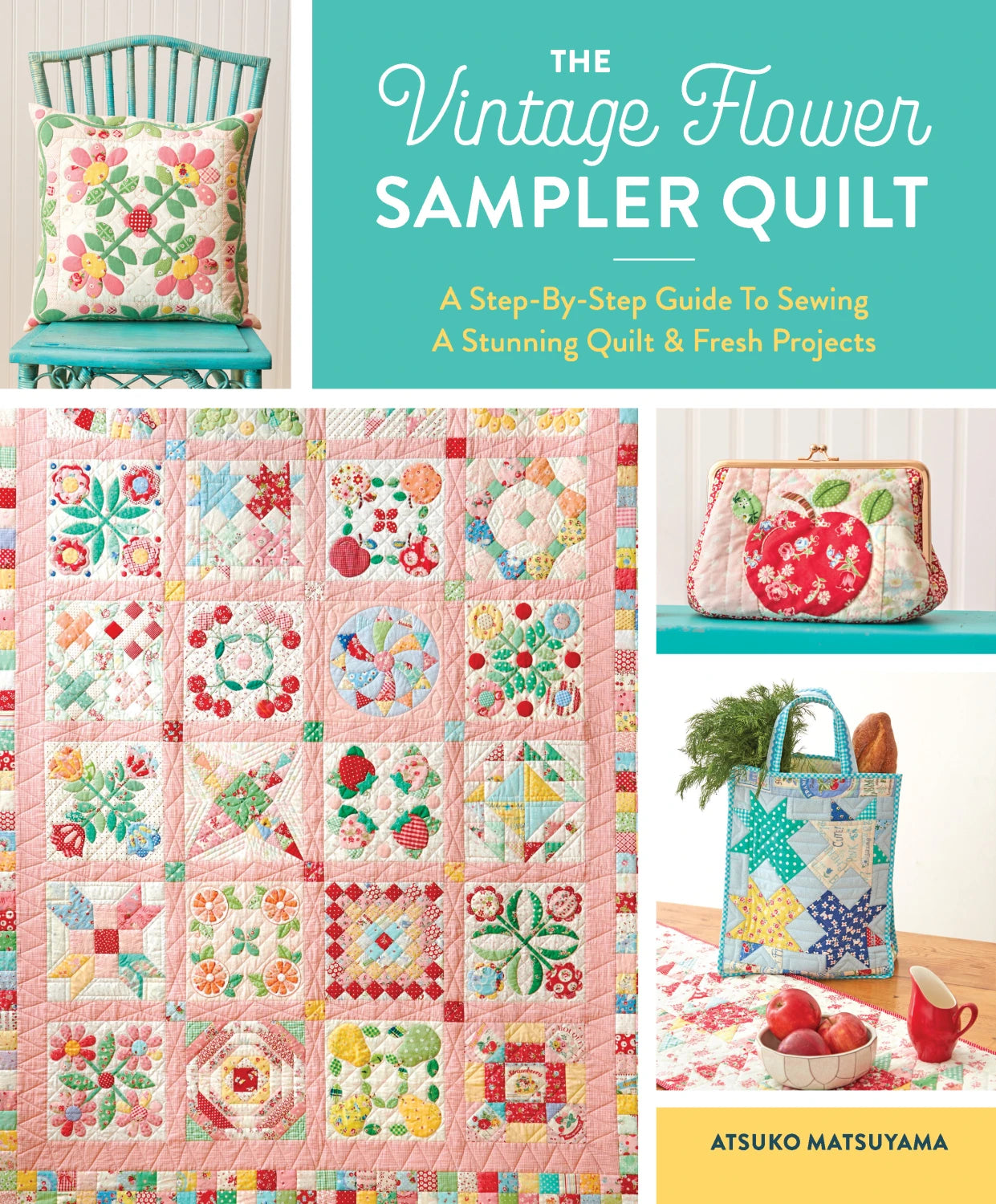 The Vintage Flower Sampler Quilt Book